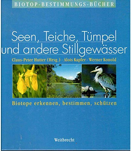 Weitbrecht Biotop-Bestimmungs-Bücher, Bd.2, Seen, Teiche, Tümpel und andere Stillgewässer