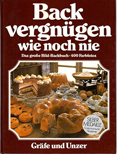Backvergnügen wie noch nie. Das erste große Bild-Backbuch für alle Anlässe. Mit den 555 besten Back-Ideen der Welt.