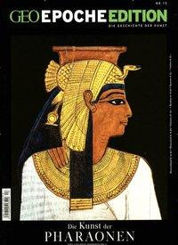 GEO Epoche Edition 13/2016 Kunst der Pharaonen