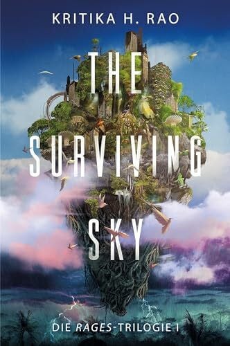 The Surviving Sky (Die Rages-Trilogie 1): Eine epische Science-Fantasy