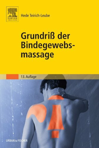 Grundriss der Bindegewebsmassage: Anleitung zur Technik und Therapie