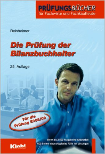 Die Prüfung der Bilanzbuchhalter (Prüfungsbücher für Fachwirte und Fachkaufleute)