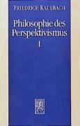 Philosophie des Perspektivismus, 2 Bde. Kt, Tl.1, Wahrheit und Perspektive bei Kant, Hegel und Nietzsche: 1.Teil: Wahrheit Und Perspektive Bei Kant, Hegel Und Nietzsche (Santag, Band 37)