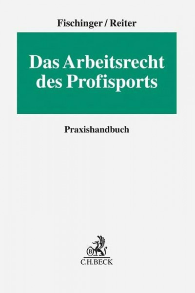 Das Arbeitsrecht des Profisports: Praxishandbuch