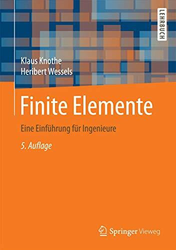 Finite Elemente: Eine Einf�hrung f�r Ingenieure