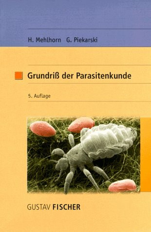 Grundriß der Parasitenkunde: Parasiten des Menschen und der Nutztiere