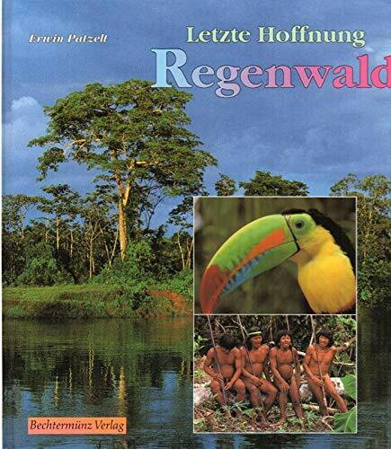 Letzte Hoffnung Regenwald