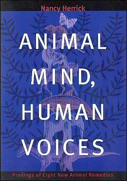 Animal Minds Human Voices: Provings of Eight New Animal Remedies