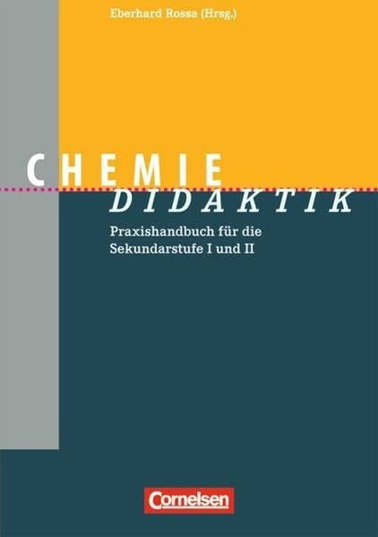 Fachdidaktik: Chemie-Didaktik: Praxishandbuch für die Sekundarstufe I und II