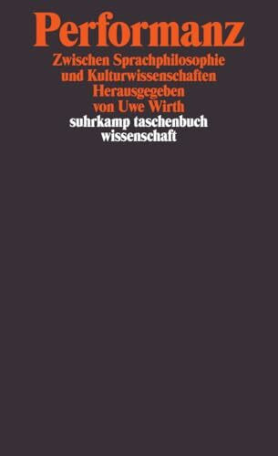 Performanz: Zwischen Sprachphilosophie und Kulturwissenschaften
