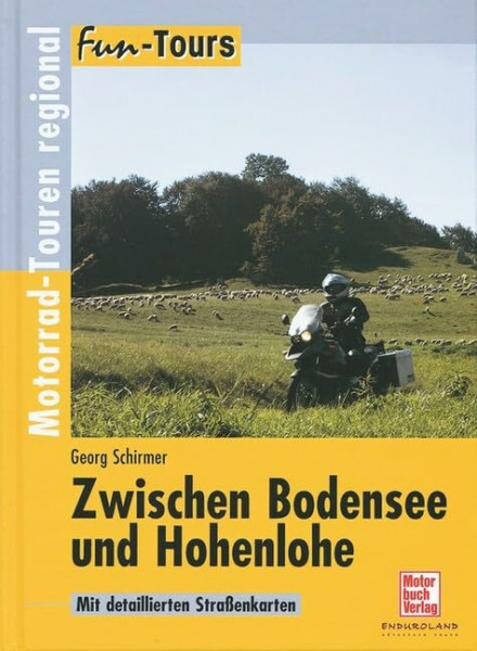 Zwischen Bodensee und Hohenlohe: Motorrad-Touren regional (Fun-Tours)