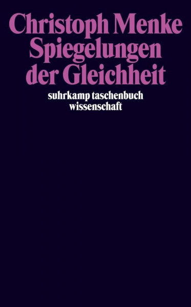 Spiegelungen der Gleichheit: Politische Philosophie nach Adorno und Derrida (suhrkamp taschenbuch wissenschaft)