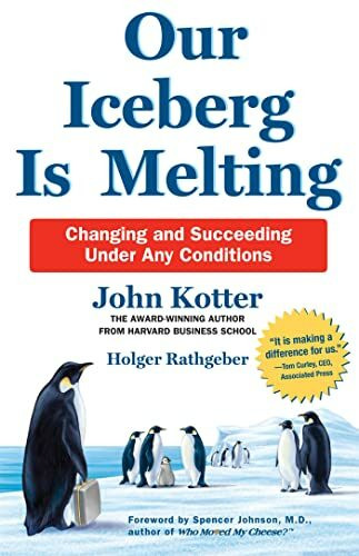 Our Iceberg Is Melting: The anniversary edition of the bestselling business fable