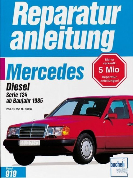 Mercedes 200 Diesel / 250 D / 300 D, Serie 124, ab 1985
