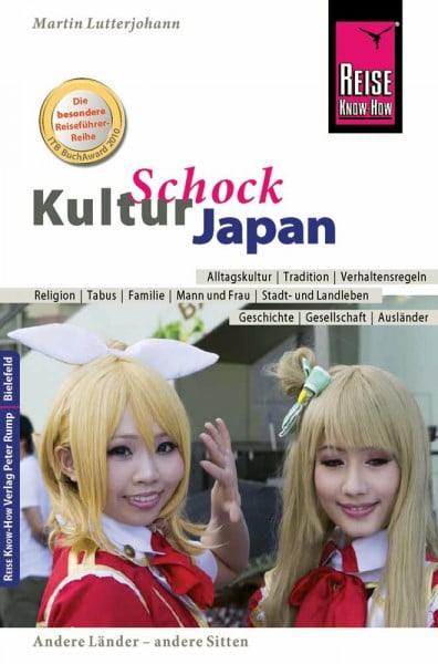 Reise Know-How KulturSchock Japan: Alltagskultur, Traditionen, Verhaltensregeln, ...