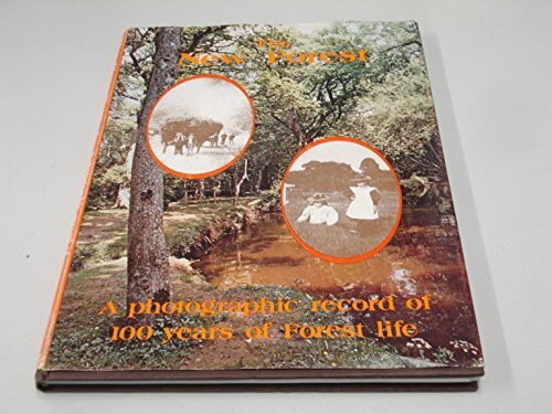 New Forest: A Photographic Record of 100 Years of Forest Life