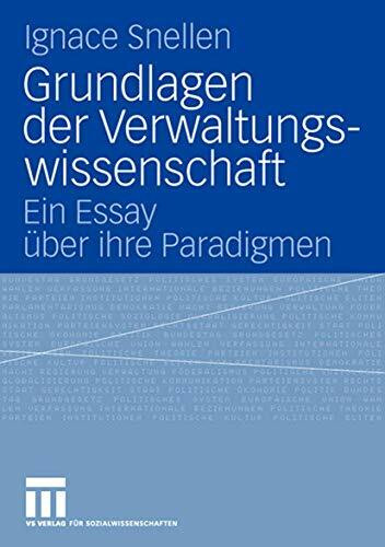 Grundlagen der Verwaltungswissenschaft: Ein Essay über ihre Paradigmen