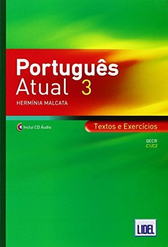 PORTUGUES ATUAL 3: Book 3 + CD - Textos e Exercicios (C1/C2)