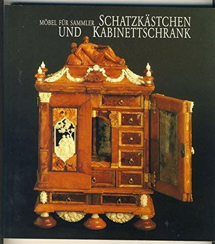 Schatzkästchen und Kabinettschrank: Möbel für Sammler