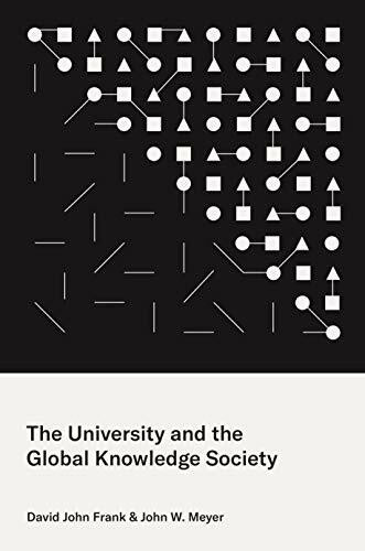 The University and the Global Knowledge Society (Princeton Studies in Cultural Scoiology)