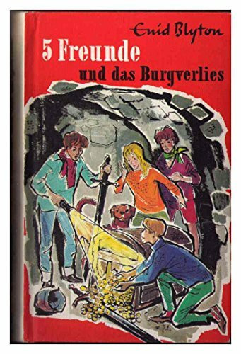 Fünf Freunde und das Burgverlies. Fünf Freunde Bd.18