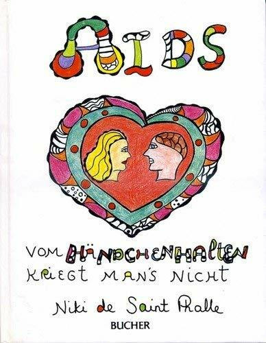 AIDS. Vom Händchenhalten kriegt man's nicht