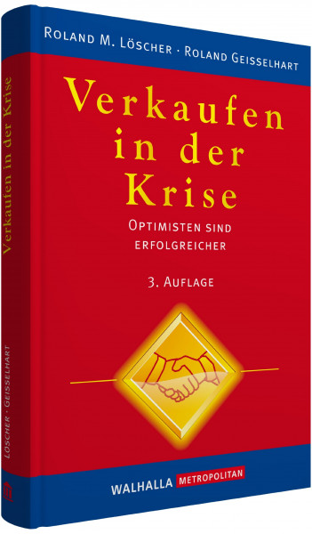 Verkaufen in der Krise: Optimisten sind erfolgreicher