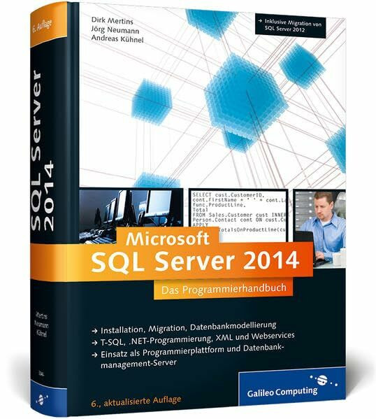 SQL Server 2014: Das Programmierhandbuch. Inkl. ADO.NET Entity Framework (Galileo Computing)