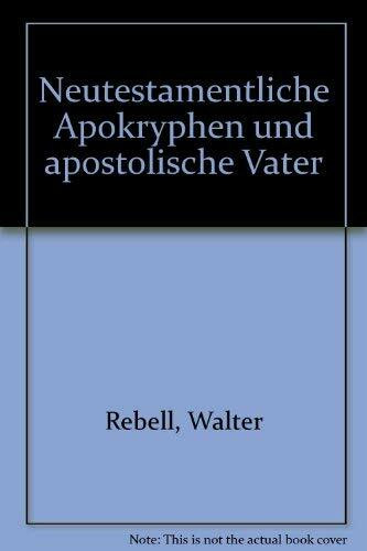 Neutestamentliche Apokryphen und Apostolische Väter