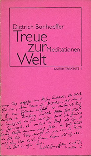 Treue zur Welt. Meditationen