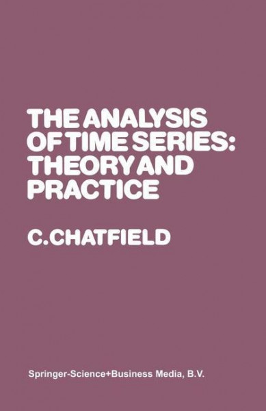 The Analysis of Time Series: Theory and Practice