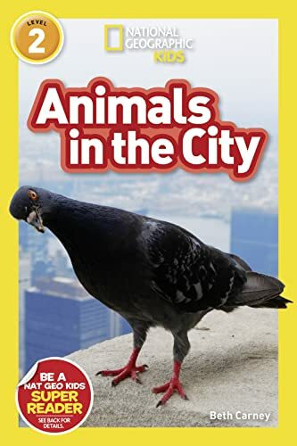 Animals in the City (National Geographic Kids Readers, Level 2)