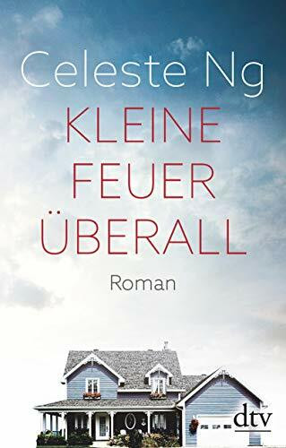 Kleine Feuer überall: Das Buch zur erfolgreichen TV-Serie mit Reese Witherspoon