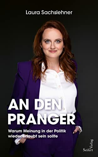 An den Pranger: Warum Meinung in der Politik wieder erlaubt sein sollte
