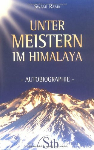 Unter Meistern im Himalaya: Autobiographie