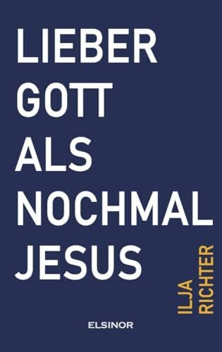 Lieber Gott als nochmal Jesus: Fast eine Beichte