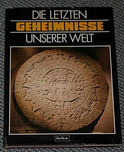 Die letzten Geheimnisse unserer Welt