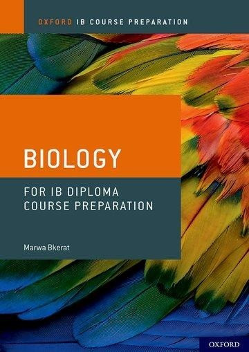 Oxford IB Course Preparation: Biology for IB Diploma Programme Course Preparation