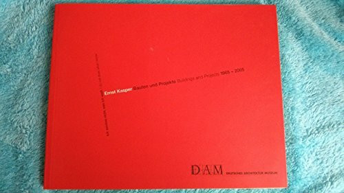 Ernst Kasper Bauten und Projekte 1965-2005: Dt. /Engl.