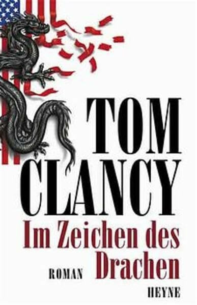 Im Zeichen des Drachen: Roman: Roman. Aus d. Amerikan. v. Jeanette Böttcher, Sepp Leeb, Michelle Pyka u. a.