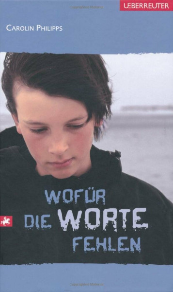Wofür die Worte fehlen: Ausgezeichnet mit dem Österreichischer Kinder- und Jugendbuchpreis - Jugendbuch 2011