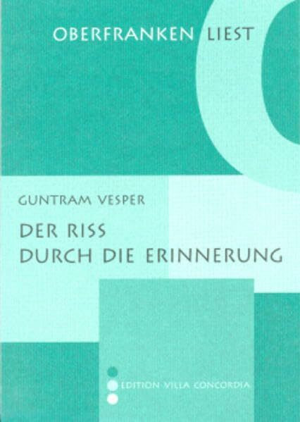 Der Riss durch die Erinnerung (Oberfranken liest)