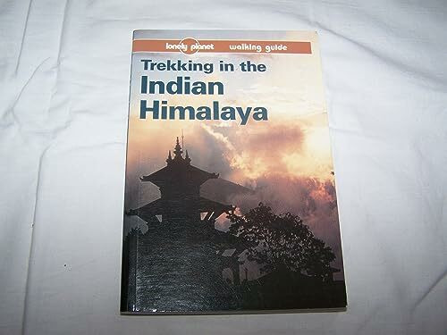 Trekking in the Indian Himalaya (Lonely Planet Walking Guides)