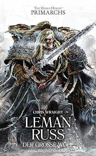 Leman Russ - Der Große Wolf: The Horus Heresy - Primarchs 02