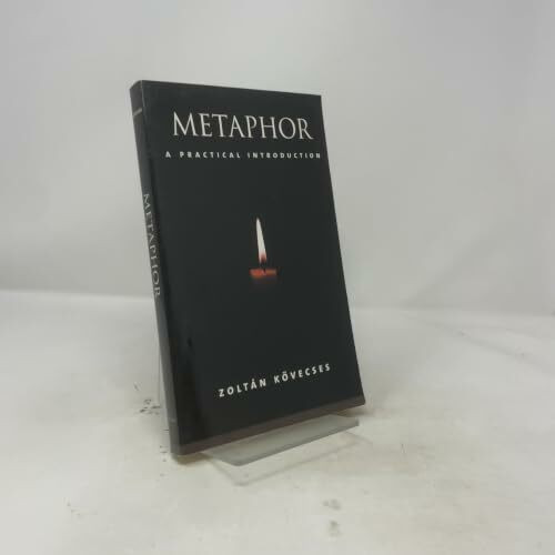 Metaphor: A Practical Introduction