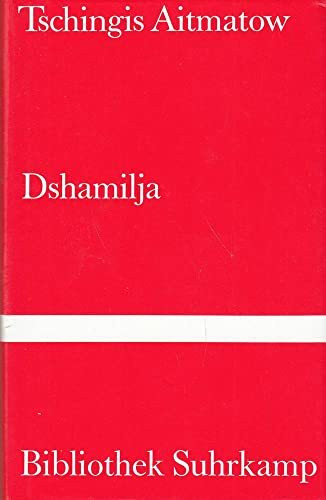 Dshamilja: Erzählung (Bibliothek Suhrkamp)