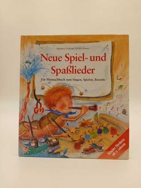 Neue Spiel- und Spaßlieder. Ein Mitmachbuch zum Singen, Spielen, Basteln