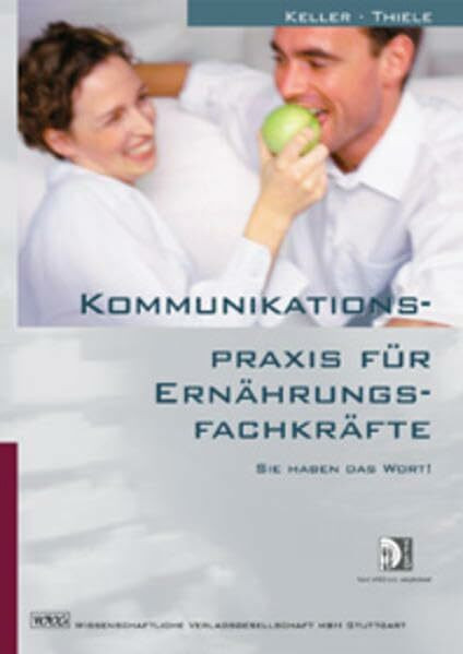Kommunikationspraxis für Ernährungsfachkräfte: Sie haben das Wort!