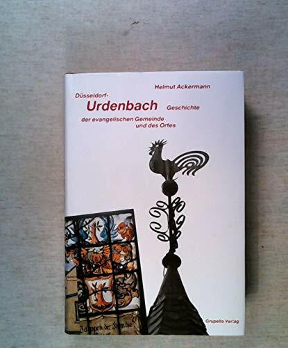 Düsseldorf-Urdenbach. Geschichte der evangelischen Gemeinde und des Ortes