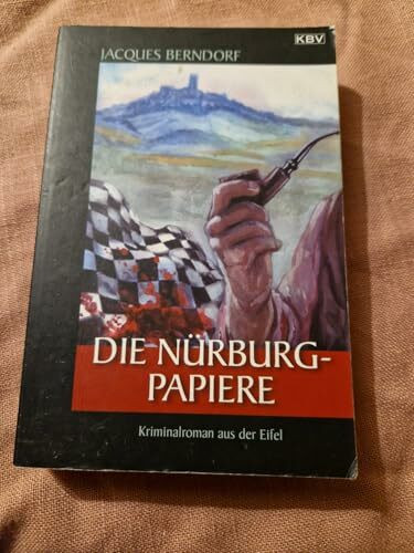 Die Nürburg-Papiere: Der 20. Siggi-Baumiester-Krimi: Kriminalroman aus der Eifel (Siggi Baumeister)